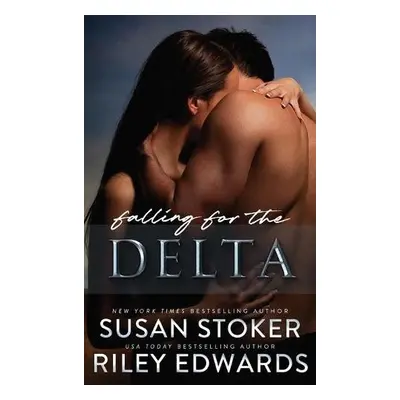 Falling for the Delta - Stoker, Susan a Edwards, Riley