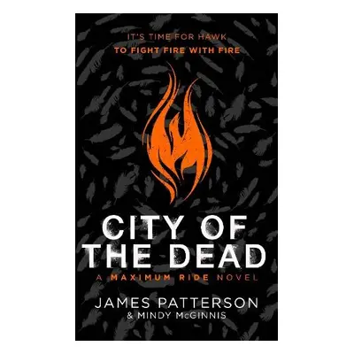 City of the Dead: A Maximum Ride Novel - Patterson, James