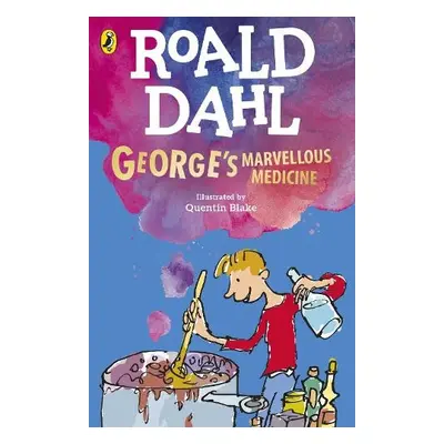 George's Marvellous Medicine - Dahl, Roald