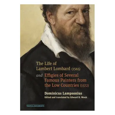 Life of Lambert Lombard (1565); and Effigies of Several Famous Painters from the Low Countries (