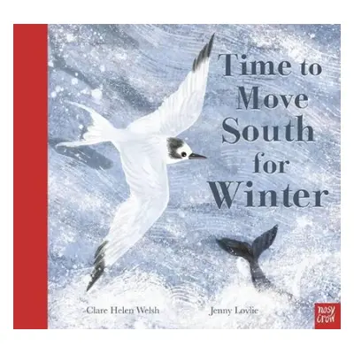 Time to Move South for Winter - Welsh, Clare Helen