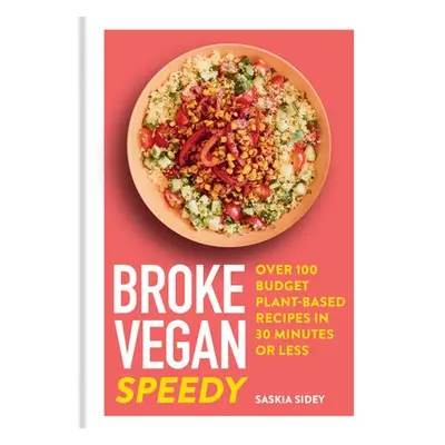 Broke Vegan: Speedy - Sidey, Saskia