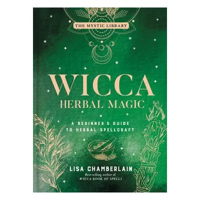 Wicca Herbal Magic, Volume 5 - Chamberlain, Lisa