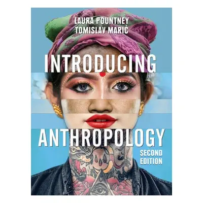 Introducing Anthropology - Pountney, Laura a Maric, Tomislav