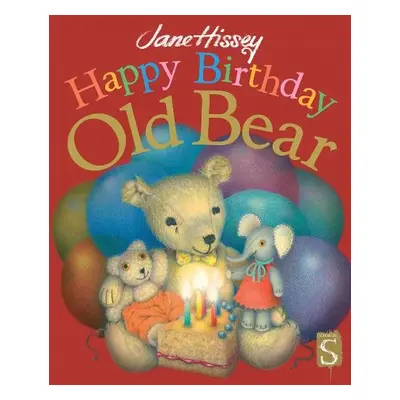 Happy Birthday, Old Bear - Hissey, Jane