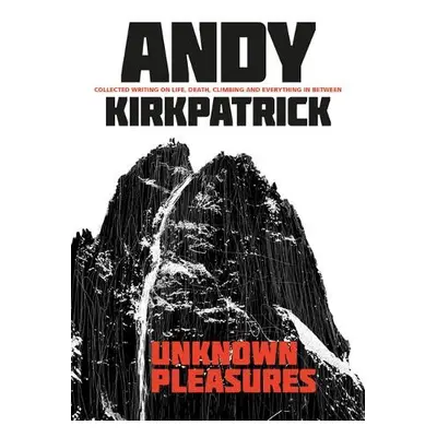 Unknown Pleasures - Kirkpatrick, Andy