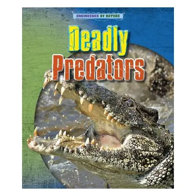 Deadly Predators - Spilsbury, Louise a Spilsbury, Richard