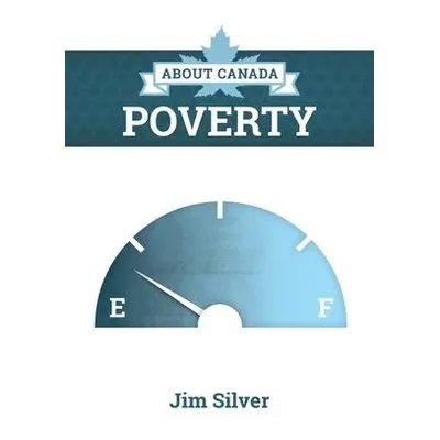 About Canada: Poverty - Silver, Jim