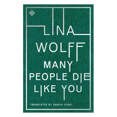 Many People Die Like You - Wolff, Lina