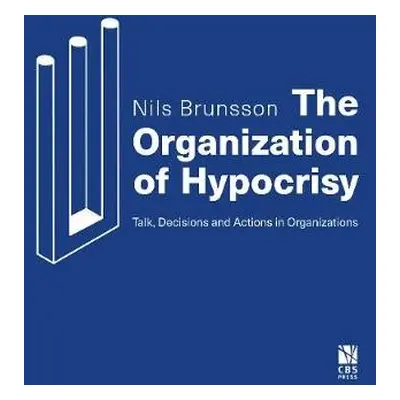 Organization of Hypocrisy - Brunsson, Nils