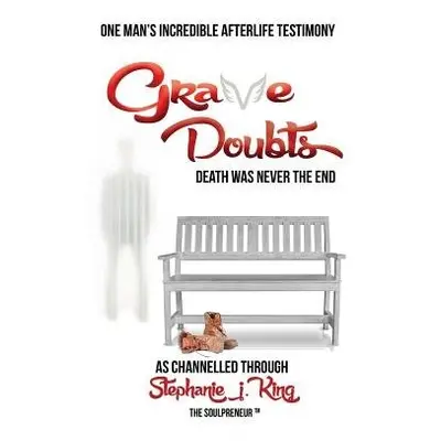 Grave Doubts - King, Stephanie J.