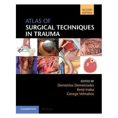 Atlas of Surgical Techniques in Trauma