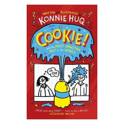 Cookie! (Book 1): Cookie and the Most Annoying Boy in the World - Huq, Konnie