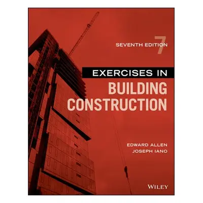 Exercises in Building Construction - Allen, Edward (Yale University a Massachusetts Institute o