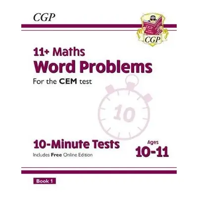 11+ CEM 10-Minute Tests: Maths Word Problems - Ages 10-11 Book 1 (with Online Edition) - CGP Boo