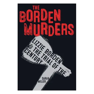 Borden Murders - Miller, Sarah