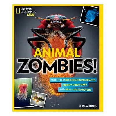 Animal Zombies! - National Geographic Kids a Steifel, Chana