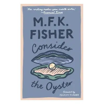 Consider the Oyster - Fisher, M. F. K.