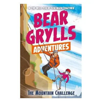 Bear Grylls Adventure 10: The Mountain Challenge - Grylls, Bear