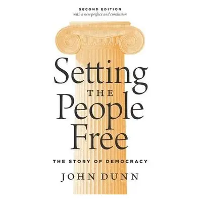 Setting the People Free - Dunn, John