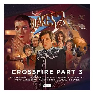 Blake's 7 - 4: Crossfire Part 3 - McCormack, Una a Baxendale, Trevor a Cooper, Christopher a Lyo