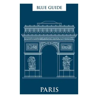 Blue Guide Paris - Gray-Durant, Delia