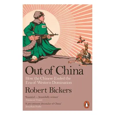 Out of China - Bickers, Robert