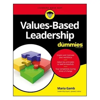 Values-Based Leadership For Dummies - Gamb, Maria