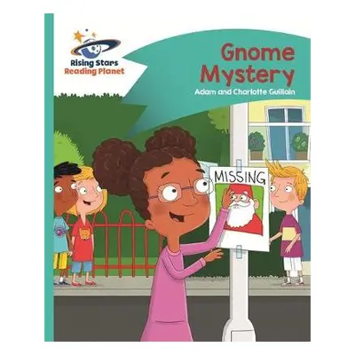 Reading Planet - Gnome Mystery - Turquoise: Comet Street Kids - Guillain, Adam a Guillain, Charl