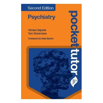 Pocket Tutor Psychiatry - Bajorek, Tomasz a Stockmann, Tom