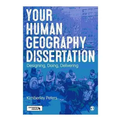 Your Human Geography Dissertation - Peters, Kimberley