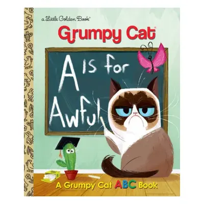 A Is for Awful: A Grumpy Cat ABC Book (Grumpy Cat) - Webster, Christy