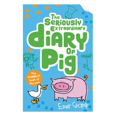 Seriously Extraordinary Diary of Pig - Stamp, Emer