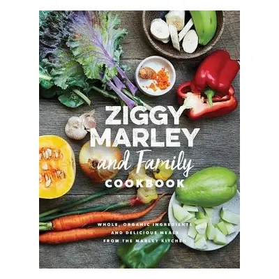 Ziggy Marley and Family Cookbook - Marley, Ziggy