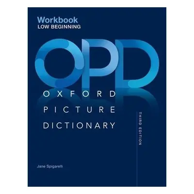 Oxford Picture Dictionary: Low Beginning Workbook - Adelson-Goldstein, Jayme a Shapiro, Norma