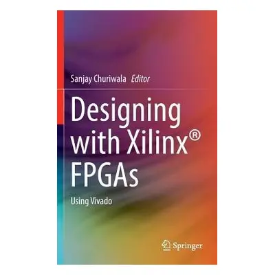 Designing with Xilinx® FPGAs