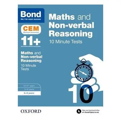 Bond 11+: Maths a Non-verbal Reasoning: CEM 10 Minute Tests - Hughes, Michellejoy a Bond 11+