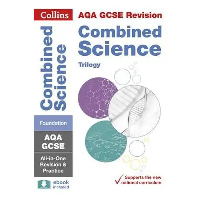 AQA GCSE 9-1 Combined Science Foundation All-in-One Complete Revision and Practice - Collins GCS