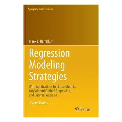 Regression Modeling Strategies - Harrell , Jr., Frank E.