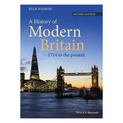 History of Modern Britain - Wasson, Ellis (University of Delaware, USA)