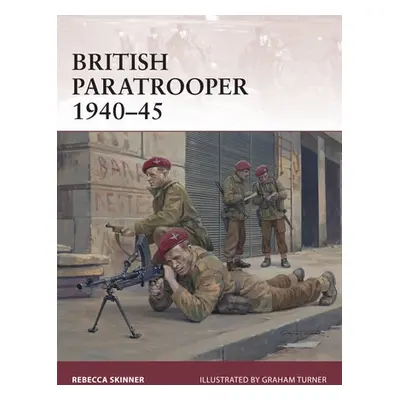 British Paratrooper 1940–45 - Skinner, Rebecca