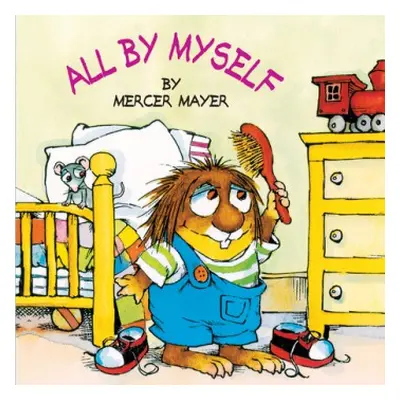 All by Myself (Little Critter) - Mayer, Mercer