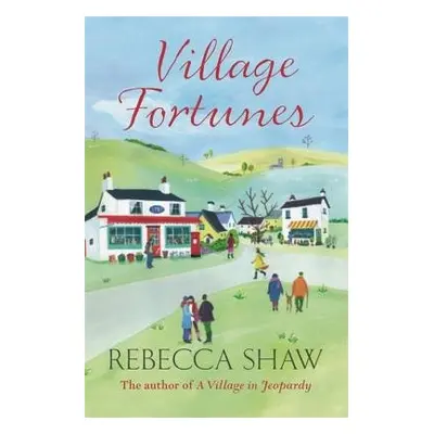 Village Fortunes - Shaw, Rebecca