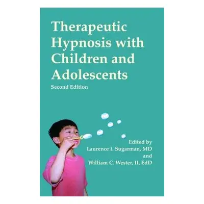 Therapeutic Hypnosis with Children and Adolescents