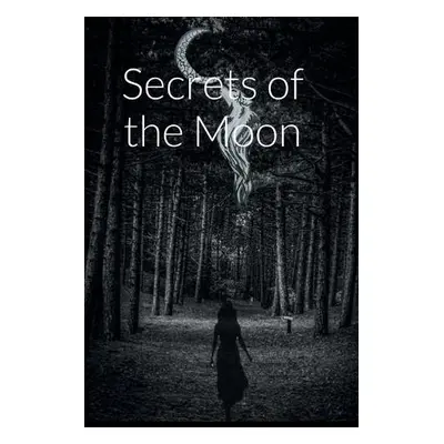 Secrets of the Moon (a#45804;a#51032; a#48708;a#48128;) - Franks, Victoria