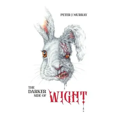 Darker Side of Wight - Murray, Peter J