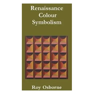 Renaissance Colour Symbolism - Osborne, Roy