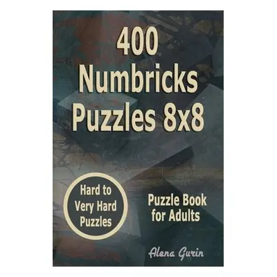 400 Numbricks Puzzles 8x8 - Gurin, Alena