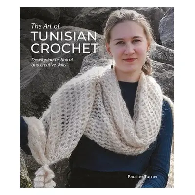 Art of Tunisian Crochet - Turner, Pauline