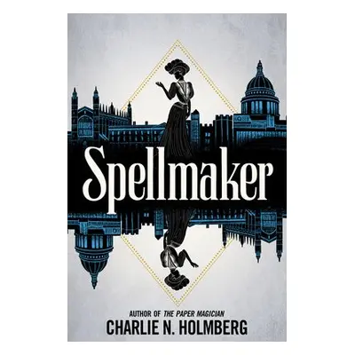 Spellmaker - Holmberg, Charlie N.